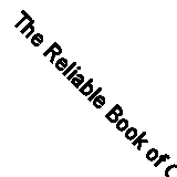 The Reliable Book of Outdoor Games (Classic Reprint)